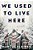We Used To Live Here-.. - Imagem 1
