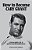 How To Become Cary Grant: A Remarkable Life In Quotes And Remembrances-.. - Imagem 1