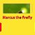 Marcus The Firefly-.. - Imagem 1