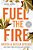 Fuel The Fire-.. - Imagem 1