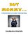 But Mommy...: A Wordy Book To Further Understanding-.. - Imagem 1