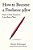 How To Become A Freelance Editor: Start A New Career In Less Than A Year-.. - Imagem 1