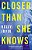 Closer Than She Knows-.. - Imagem 1
