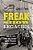 Freak Show Legacies: How The Cute, Camp And Creepy Shaped Modern Popular Culture-.. - Imagem 1