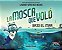 La Mosca Que Voló Bajo El Mar (The Fly Who Flew Under The Sea Spanish Edition)-.. - Imagem 1
