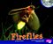 Fireflies-.. - Imagem 1
