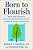 Born To Flourish: How New Science And Ancient Wisdom Reveal A Simple Path To Thriving-.. - Imagem 1