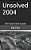 Unsolved 2004: Unsolved 2004-.. - Imagem 1