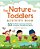 The Nature For Toddlers Activity Book: 50 Fun Early Learning Activities To Explore The Natural World-.. - Imagem 1