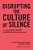 Disrupting The Culture Of Silence: Confronting Gender Inequality And Making Change In Higher Education-.. - Imagem 1