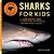 Sharks For Kids: A Junior Scientist's Guide To Great Whites, Hammerheads, And Other Sharks In The Sea-.. - Imagem 1