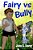 Fairy Vs Bully-.. - Imagem 1