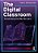 The Digital Classroom: Transforming The Way We Learn-.. - Imagem 1