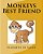 Monkeys Best Friend-.. - Imagem 1