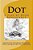 Dot A Play By Dion Boucicault: Based On Charles Dickens' The Cricket On The Hearth-.. - Imagem 1