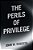 The Perils Of Privilege-.. - Imagem 1