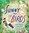 Sunny And The Birds-.. - Imagem 1