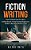 Fiction Writing: How To Write Your First Best Selling Novel; A Step By Step Beginner's Guide To Narrative Writer's Craft-.. - Imagem 1