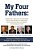 My Four Fathers: Personal Virtual Interviews With The Worlds Greatest Motivators Who Inspired A Fatherless Son-.. - Imagem 1