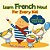Learn French Now! For Every Kid A Children's Learn French Books-.. - Imagem 1