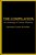 The Compilation: A Collection Of Works-.. - Imagem 1