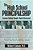 The High School Principalship: Lessons Seldom Taught, Rarely Discussed: Practical Tips On Running A Better, Safer, And More Productive School-.. - Imagem 1