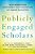 Publicly Engaged Scholars: Next-Generation Engagement And The Future Of Higher Education-.. - Imagem 1