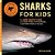 Sharks For Kids: A Junior Scientist's Guide To Great Whites, Hammerheads, And Other Sharks In The Sea-.. - Imagem 1
