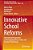 Innovative School Reforms: International Perspectives On Reimagining Theory, Policy, And Practice For The Future-.. - Imagem 1