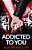 Addicted To You-.. - Imagem 1