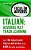 Italian: Adverbs Fast Track Learning: The 100 Most Used Italian Adverbs With 600 Phrase Examples. -.. - Imagem 1