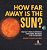 How Far Away Is The Sun? The Sun's Heat, Its Distance From Earth, Structure And Composition Grade 6-8 Earth Science-.. - Imagem 1