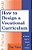 How To Design A Vocational Curriculum: A Practical Guide For Schools And Colleges-.. - Imagem 1