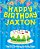Happy Birthday Jaxton - The Big Birthday Activity Book: Personalized Children's Activity Book-.. - Imagem 1