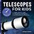 Telescopes For Kids: A Junior Scientist's Guide To Stargazing, Constellations, And Discovering Far-Off Galaxies-.. - Imagem 1