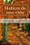 Matices De Una Vida: La Vida Está Llena De Colores-.. - Imagem 1