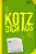 Das Kotz Dich Aus Buch: Noch Ein Buch Zum Fertig Machen-.. - Imagem 1