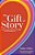 The Gift Of Story: Exploring The Affective Side Of The Reading Life-.. - Imagem 1