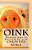 Oink: Bilingual Verse In English & Pig Latin-.. - Imagem 1