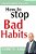 How To Stop Bad Habits: Authentic Path To Freedom-.. - Imagem 1