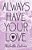 Always Have Your Love-.. - Imagem 1