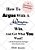 How To Argue With A Woman, Win And Get What You Want!-.. - Imagem 1