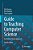 Guide To Teaching Computer Science: An Activity-Based Approach-.. - Imagem 1