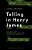 Telling In Henry James: The Web Of Experience And The Forms Of Reality-.. - Imagem 1