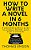 How To Write A Novel In 6 Months: A Published Author's Guide To Writing A 50,000-Word Book In 24 Weeks-.. - Imagem 1