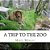 A Trip To The Zoo-.. - Imagem 1