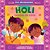 Holi: Colors Of Love (An Our Neighborhood Series Board Book For Toddlers Celebrating Hindu Culture)-.. - Imagem 1