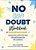 The No (Self) Doubt Workbook: 125 Exercises To Ditch Your Inner Critic And Increase Your Self-Confidence-.. - Imagem 1