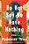 Do Not Say We Have Nothing-.. - Imagem 1