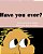 Have You Ever?-.. - Imagem 1